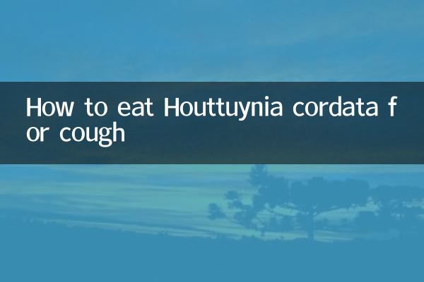 Como comer Houttuynia cordata para tosse