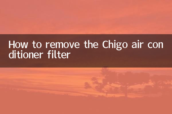 How to remove the Chigo air conditioner filter
