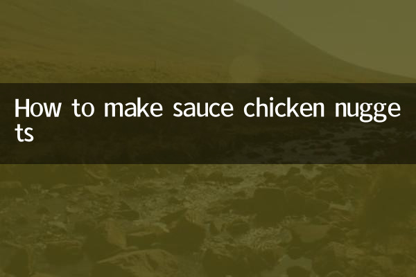 Comment faire des nuggets de poulet en sauce