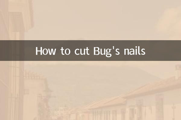 چگونه ناخن های باگ را کوتاه کنیم