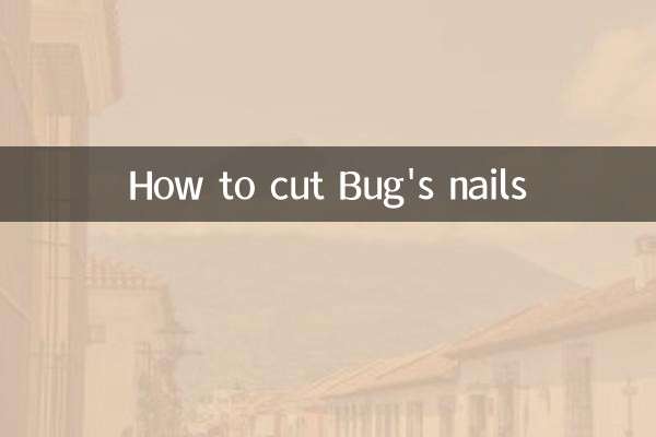 چگونه ناخن های باگ را کوتاه کنیم