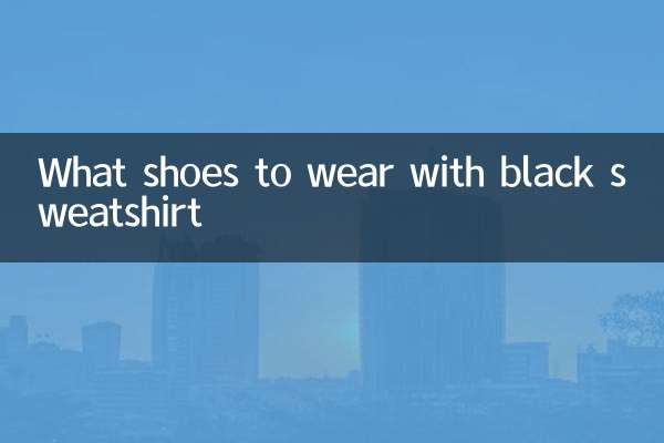 What shoes to wear with black sweatshirt