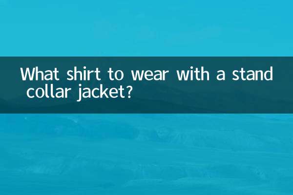 What shirt to wear with a stand collar jacket?