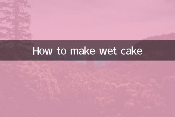 How to make wet cake