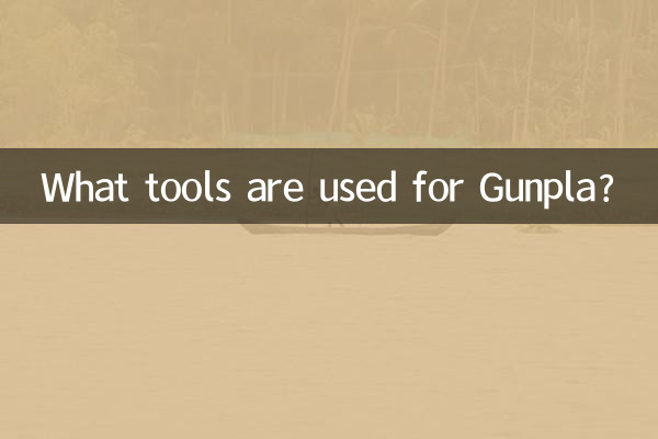 What tools are used for Gunpla?