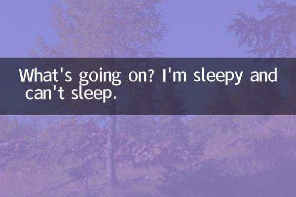 What's going on? I'm sleepy and can't sleep.