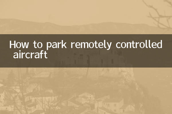 How to park remotely controlled aircraft