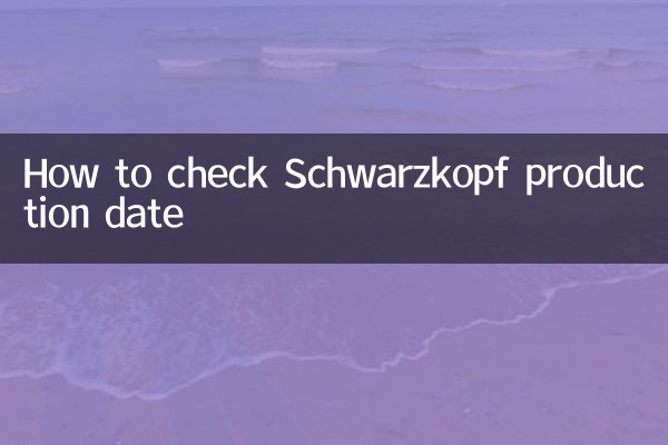 How to check Schwarzkopf production date