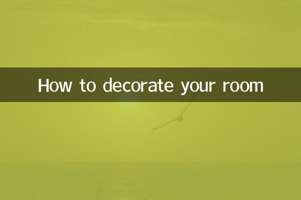 How to decorate your room