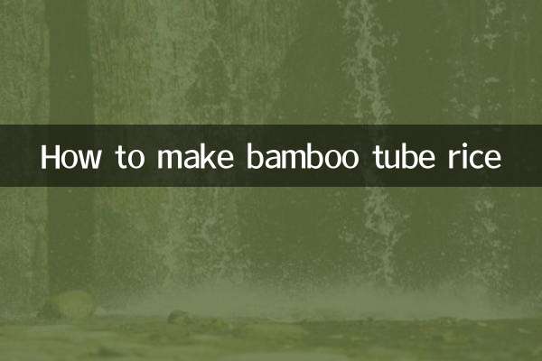 How to make bamboo tube rice