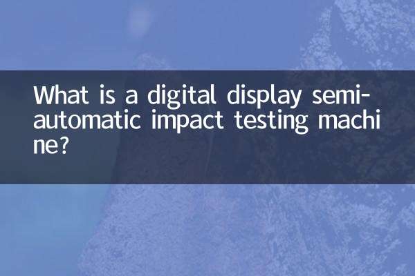 What is a digital display semi-automatic impact testing machine?
