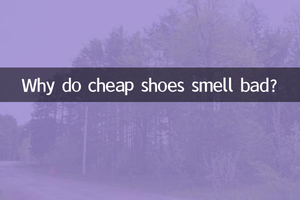 Why do cheap shoes smell bad?
