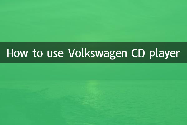 Comment utiliser le lecteur CD Volkswagen