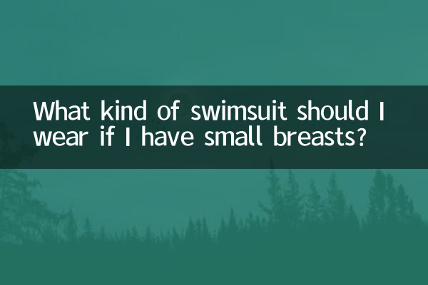 ¿Qué tipo de traje de baño debo usar si tengo senos pequeños?