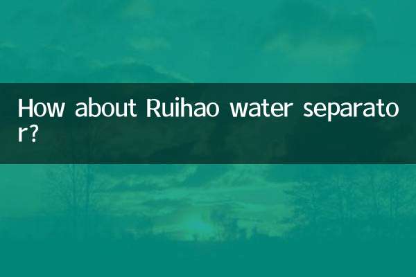 Que tal o separador de água Ruihao?