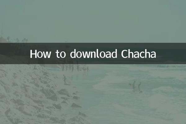 چگونه چاچا را دانلود کنیم