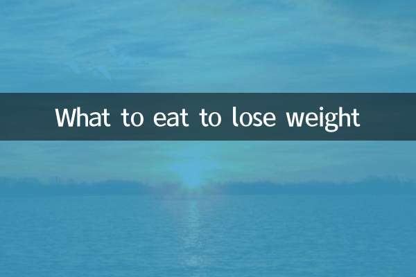 What to eat to lose weight