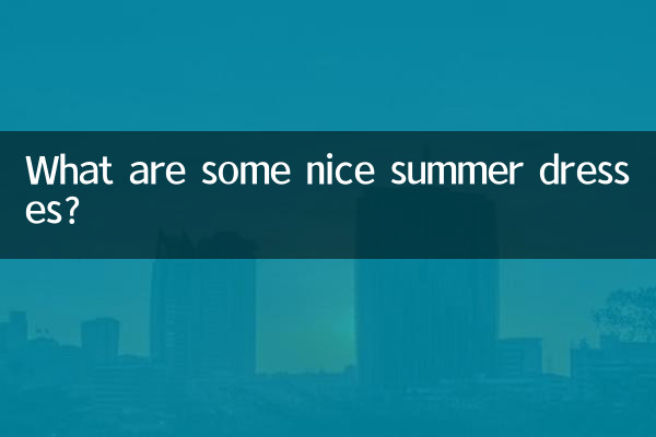 What are some nice summer dresses?