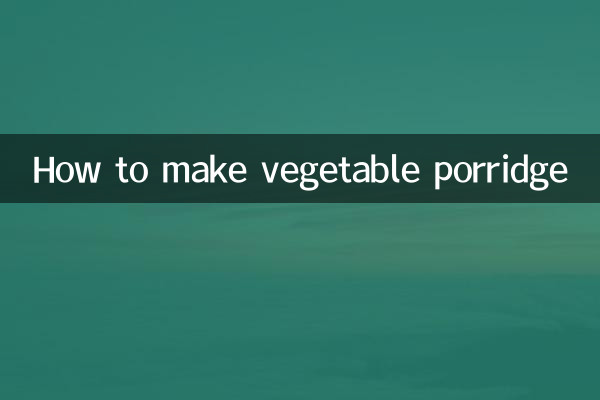 Comment faire du porridge aux légumes