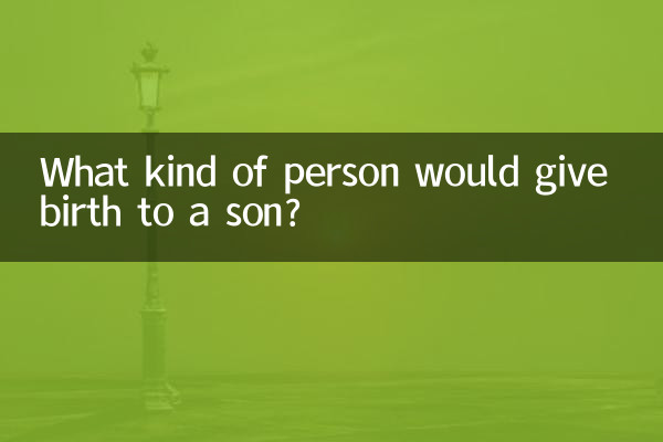 What kind of person would give birth to a son?