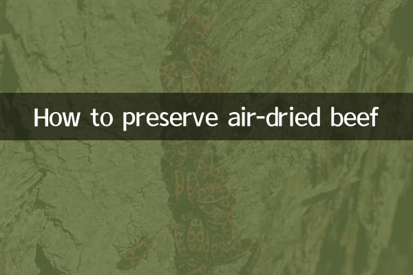 Comment conserver le bœuf séché à l'air