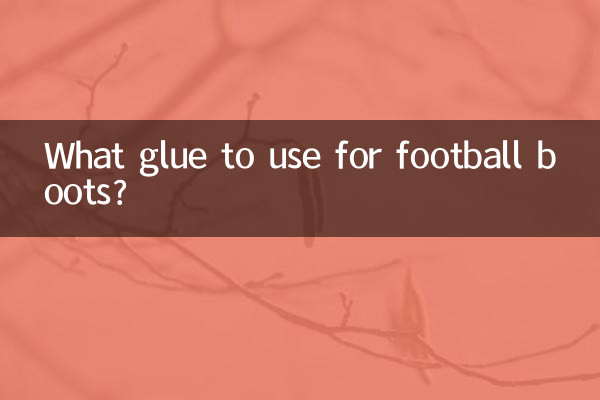 What glue to use for football boots?