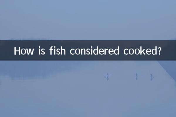 How is fish considered cooked?