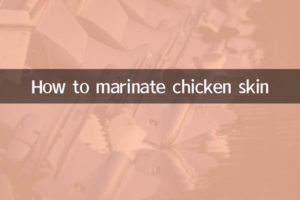 Comment faire mariner la peau de poulet