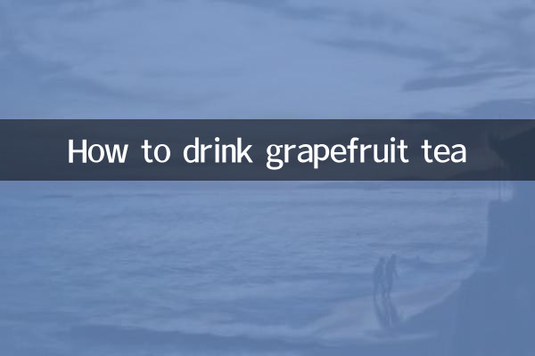 Comment boire du thé au pamplemousse