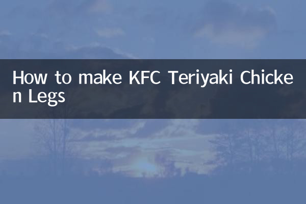 How to make KFC Teriyaki Chicken Legs
