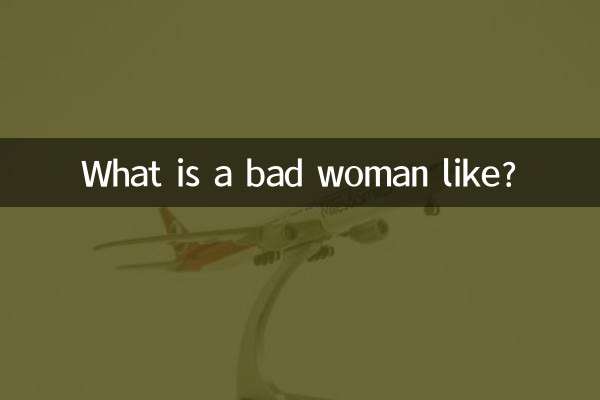 What is a bad woman like?