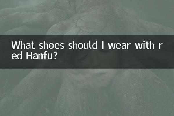 What shoes should I wear with red Hanfu?
