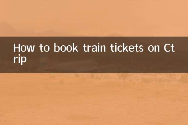 Comment réserver des billets de train sur Ctrip