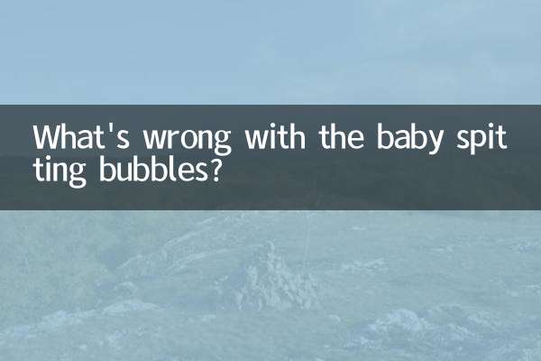 What's wrong with the baby spitting bubbles?
