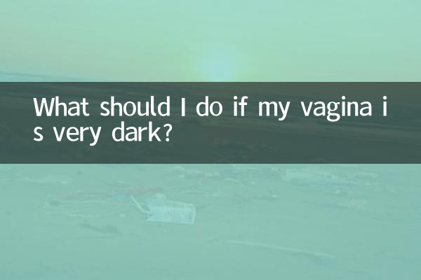 O que devo fazer se minha vagina estiver muito escura?