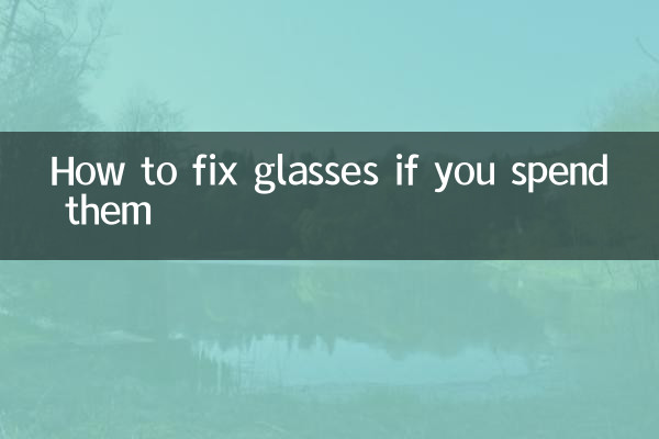 How to fix glasses if you spend them