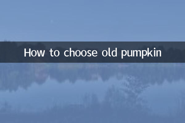 How to choose old pumpkin