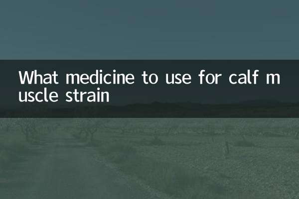 What medicine to use for calf muscle strain