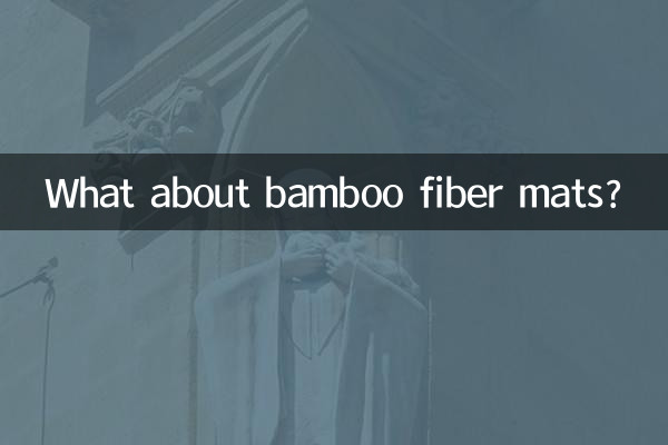 What about bamboo fiber mats?
