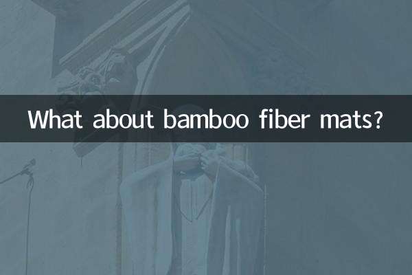 What about bamboo fiber mats?