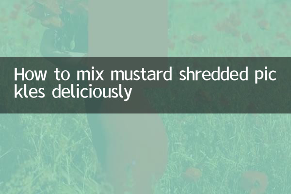 How to mix mustard shredded pickles deliciously