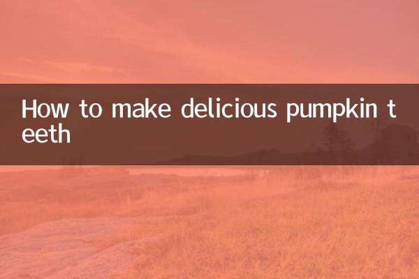 Cómo hacer deliciosos dientes de calabaza