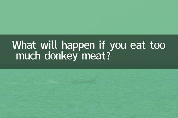 اگر آپ بہت زیادہ گدھے کا گوشت کھاتے ہیں تو کیا ہوگا؟