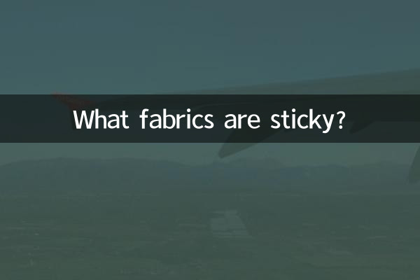 What fabrics are sticky?