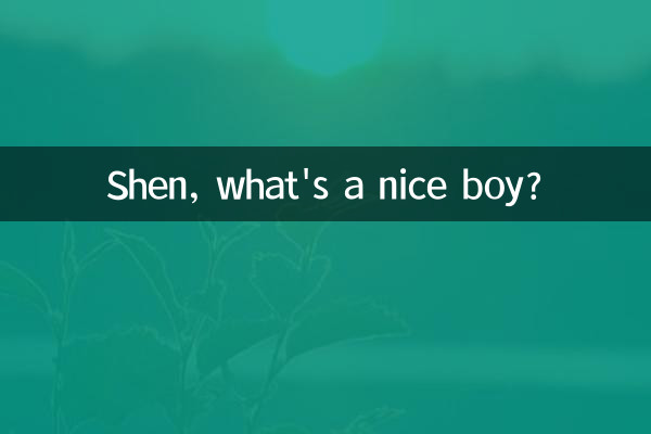 Shen, what's a nice boy?