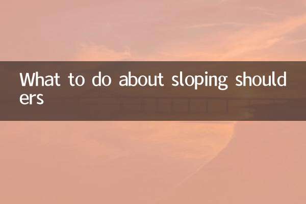 What to do about sloping shoulders