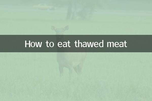 How to eat thawed meat