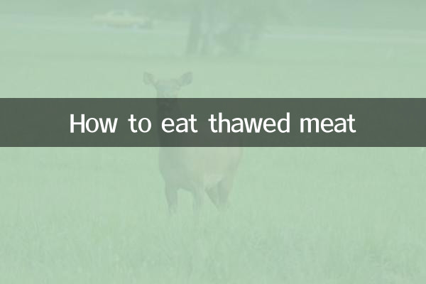 How to eat thawed meat