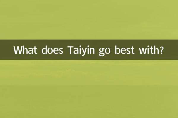 Wozu passt Taiyin am besten?