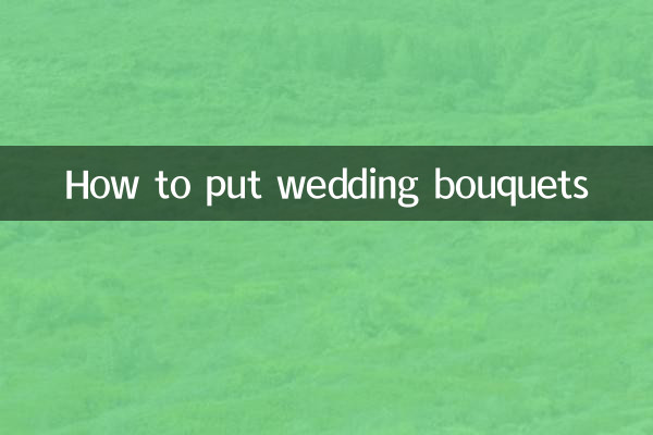 How to put wedding bouquets